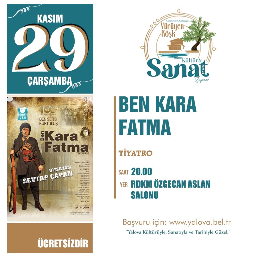 ‘BEN KARA FATMA İSİMLİ’ TİYATRO OYUNU YALOVALILAR İÇİN SAHNELECEK