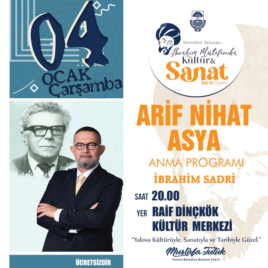 İBRAHİM SADRİ SUNUMUYLA ARİF NİHAT ASYA ANILACAK