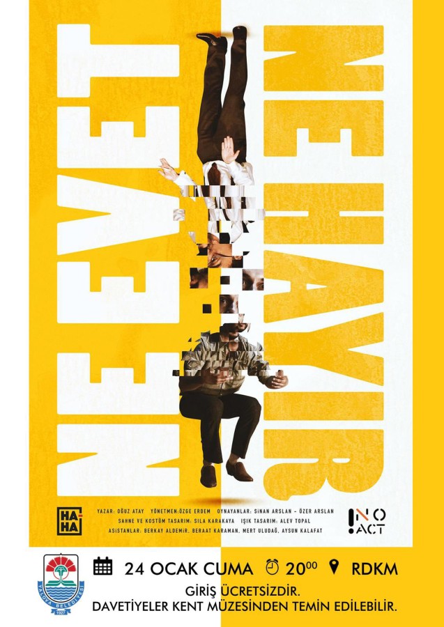 NE EVET NE HAYIR İSİMLİ TİYATRO SEYİRCİYLE BULUŞUYOR