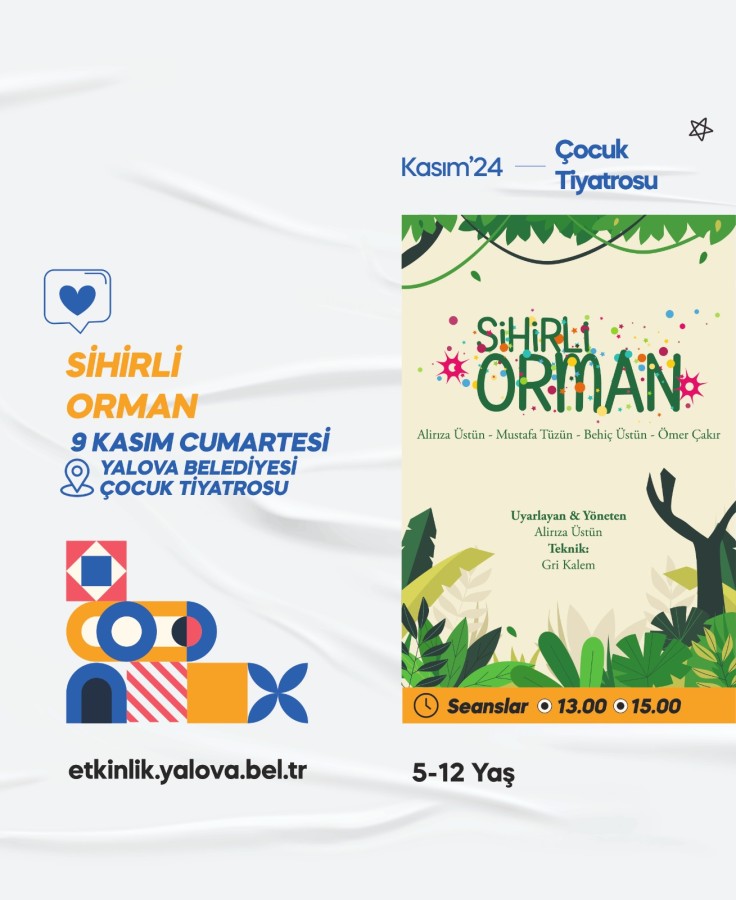 ‘SİHİRLİ ORMAN’ ÇOCUK TİYATROSU MİNİK İZLEYİCİLERLE BULUŞUYOR