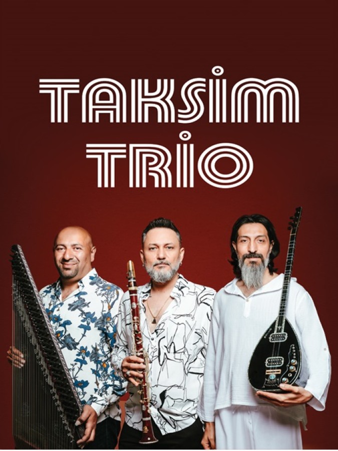 TAKSİM TRİO KONSERİ 15 ŞUBAT’A ERTELENDİ