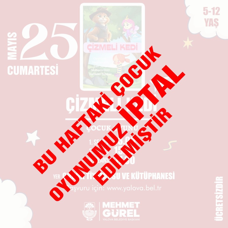 TİYATRO OYUNU İLERİ BİR TARİHE ERTELENMİŞTİR