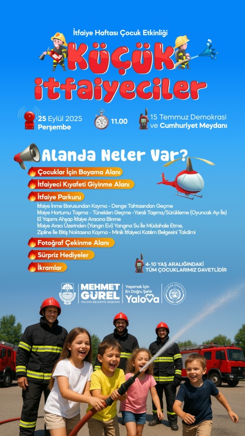 YALOVA BELEDİYESİ’NDEN MİNİK İTFAİYECİLERE ÖZEL ETKİNLİK  EĞLENME VE ÖĞRENME BİR ARADA