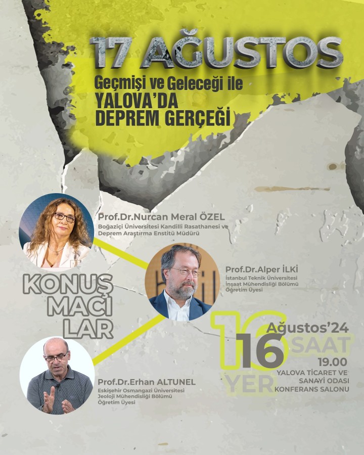 YALOVA'DA DEPREM GERÇEĞİNE ODAKLANAN KAPSAMLI BİR KONFERANS DÜZENLENİYOR