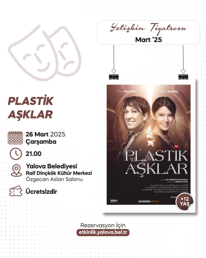 YALOVA'DA TİYATRO ŞÖLENİ: ‘PLASTİK AŞKLAR’ SAHNE ALIYOR