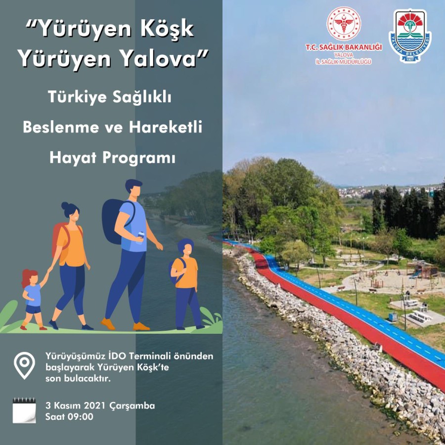 YÜRÜYEN KÖŞK YÜRÜYEN YALOVA YÜRÜŞÜ GERÇEKLEŞTİRİLECEK